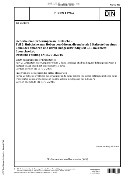DIN EN 1570-2-2017   Safety requirements for lifting tables - Part 2: Lifting tables serving more than 2 fixed landings of a building, for lifting goods with a vertical travel speed not exceeding 0,15 m/s; German version EN 1570-2:2016