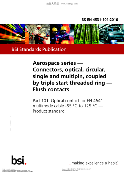 BS EN 4531-101-2016 航空航天系列 三重啟動螺紋環(huán)圓形單和多芯光纖連接器 嵌入接觸 EN4641-100電纜光學(xué)接觸 55度至125度 產(chǎn)品標(biāo)準(zhǔn) Aerospace series. Connectors, optical, circular, single and multipin, coupled by triple start threaded ring. Flush contacts. Optical contact for EN 4641 multimode cable -55$