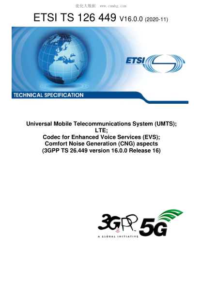 ETSI TS 126 449-2020  Universal Mobile Telecommunications System (Umts); Lte; Codec For Enhanced Voice Services (Evs); Comfort Noise Generation (Cng) Aspects (3Gpp Ts 26.449 Version 16.0.0 Release 16)
