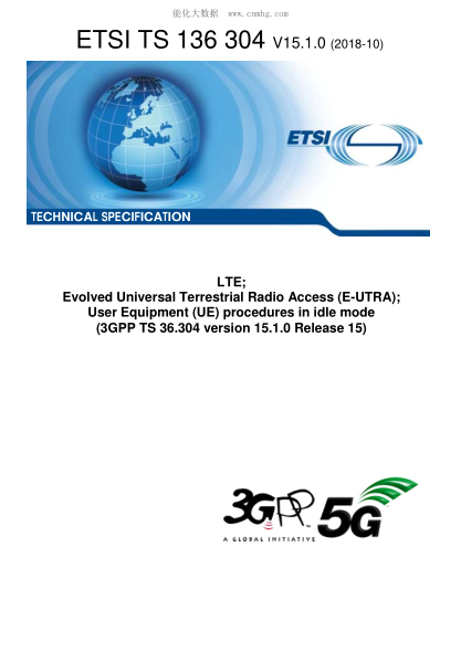 ETSI TS 136 304/6-2018  Lte; Evolved Universal Terrestrial Radio Access (E-Utra); User Equipment (Ue) Procedures In Idle Mode (3Gpp Ts 36.304 Version 15.1.0 Release 15)