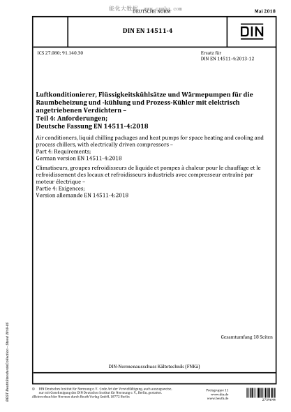 DIN EN 14511-4-2018  Air conditioners, liquid chilling packages and heat pumps for space heating and cooling and process chillers, with electrically driven compressors - Part 4: Requirements; German version EN 14511-4:2018