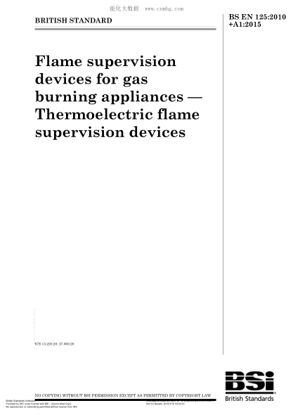 BS EN 125-2010+A1-2015 氣體燃料燃燒器用火焰監(jiān)控設(shè)備 熱點(diǎn)火焰監(jiān)控設(shè)備 Flame supervision devices for gas burning appliances. Thermoelectric flame supervision devices