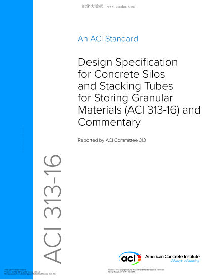 ACI 313-2016 貯存散料的混凝土筒倉和淺倉設計操作規(guī)程 Design Specification for Concrete Silos and Stacking Tubes for Storing Granular Materials (ACI 313-16) and Commentary