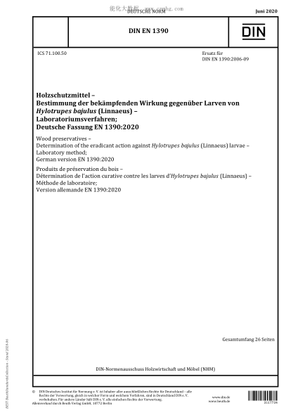 DIN EN 1390-2020  Wood preservatives - Determination of the eradicant action against Hylotrupes bajulus (Linnaeus) larvae - Laboratory method; German version EN 1390:2020