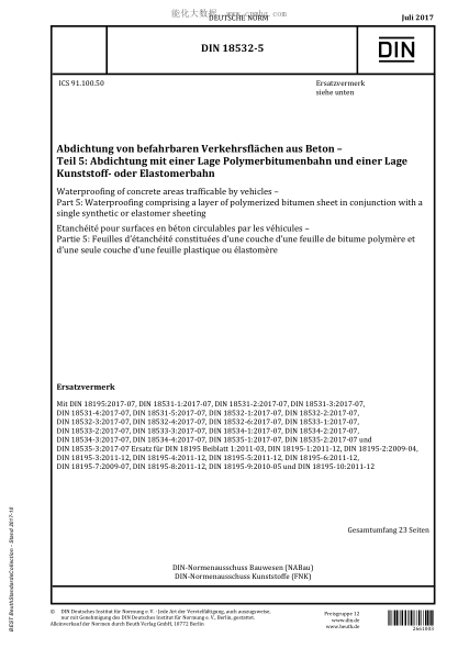 DIN 18532-5-2017  Waterproofing of concrete areas trafficable by vehicles - Part 5: Waterproofing comprising a layer of polymerized bitumen sheet in conjunction with a single synthetic or elastomer sheeting