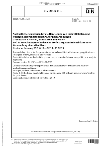 DIN EN 16214-4-2020  Sustainability criteria for the production of biofuels and bioliquids for energy applications – Principles, criteria, indicators and verifiers – Part 4: Calculation methods of the greenhouse gas emission balance using a life cycle ana