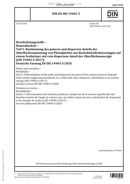 DIN EN ISO 19403-5-2020  Paints and varnishes - Wettability - Part 5: Determination of the polar and dispersive fractions of the surface tension of liquids from contact angles measurements on a solid with only a disperse contribution to its surface energy