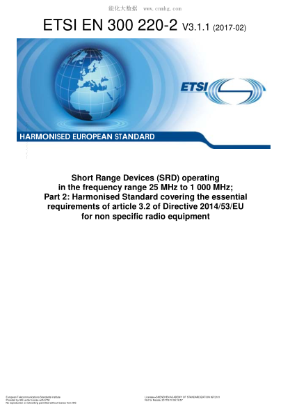 ETSI EN 300 220-2-2017  Short Range Devices (Srd) Operating In The Frequency Range 25 Mhz To 1 000 Mhz;Part 2:Harmonised Standard Covering The Essential Requirements Of Article 3.2 Of Directive 2014/53/Eu For Non Specific Radio Equipment (V3.1.1)