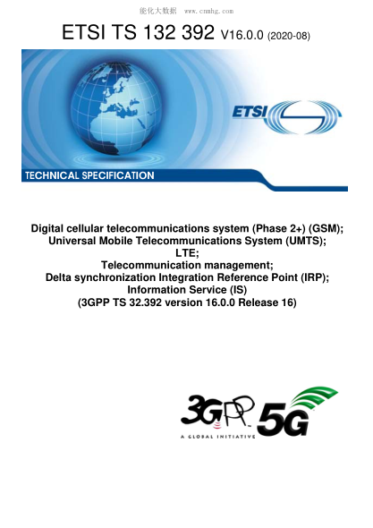 ETSI TS 132 392-2020  Digital Cellular Telecommunications System (Phase 2+) (Gsm); Universal Mobile Telecommunications System (Umts); Lte; Telecommunication Management; Delta Synchronization Integration Reference Point (Irp); Information Service (Is) (3Gp