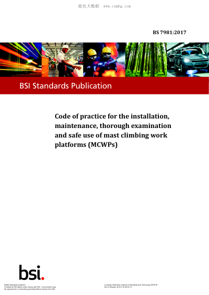 BS 7981-2017 平臺鐵塔攀登作業(yè)安全和檢查,維護,安裝規(guī)程 Code Of Practice For The Installation, Maintenance, Thorough Examination And Safe Use Of Mast Climbing Work Platforms (Mcwps)