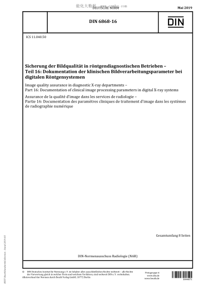 DIN 6868-16-2019Image quality assurance in diagnostic X-ray departments - Part 16: Documentation of clinical image processing parameters in digital X-ray systems