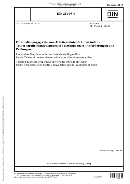 DIN 25409-4-2015   Remote handling devices for use behind shielding walls - Part 4: Telescopic master slave manipulators - Requirements and tests