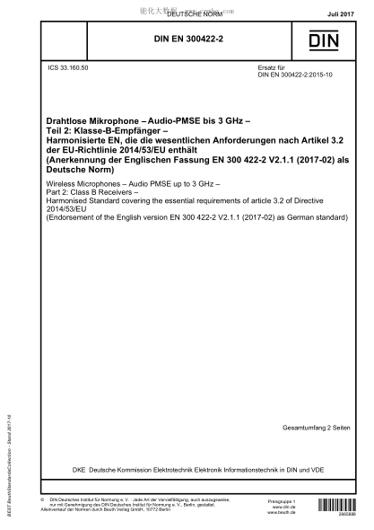 DIN EN 300422-2-2017  Wireless Microphones - Audio PMSE up to 3 GHz - Part 2: Class B Receivers - Harmonised Standard covering the essential requirements of article 3.2 of Directive 2014/53/EU (Endorsement of the English version EN 300 422-2 V2.1.1 (2017-