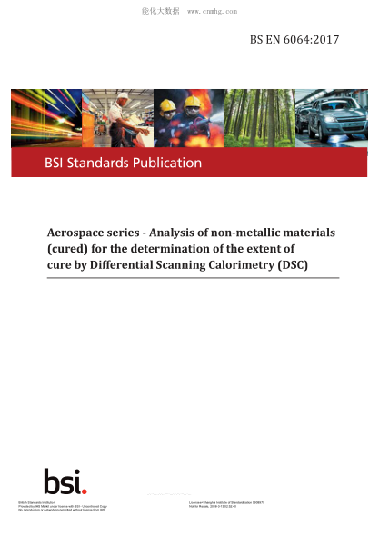 BS EN 6064-2017   Aerospace Series. Analysis Of Non-Metallic Materials (Cured) For The Determination Of The Extent Of Cure By Differential Scanning Calorimetry (Dsc)