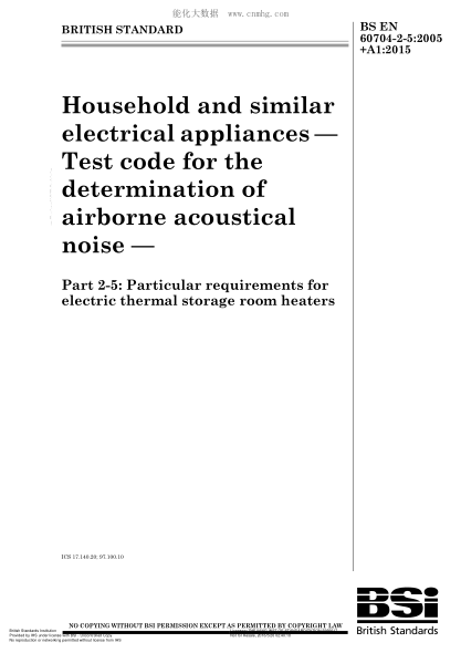 BS EN 60704-2-5-2005+A1-2015 家用和類似用途電器 測定空中傳播噪音的試驗(yàn)規(guī)范 貯熱式房間電暖器的特殊要求 Household and similar electrical appliances. Test code for the determination of airborne acoustical noise. Particular requirements for electric thermal storage room heaters