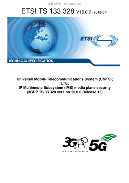 ETSI TS 133 328-2018  Universal Mobile Telecommunications System (UMTS); LTE; IP Multimedia Subsystem (IMS) media plane security (3GPP TS 33.328 version 15.0.0 Release 15)