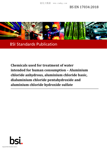 BS EN 17034-2018   Chemicals used for treatment of water intended for human consumption. Aluminium chloride anhydrous,aluminium chloride basic,dialuminium chloride pentahydroxide and aluminium chloride hydroxide sulfate