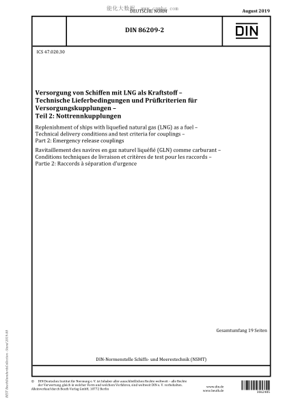 DIN 86209-2-2019  Replenishment of ships with liquefied natural gas (LNG) as a fuel - Technical delivery conditions and test criteria for couplings - Part 2: Emergency release couplings