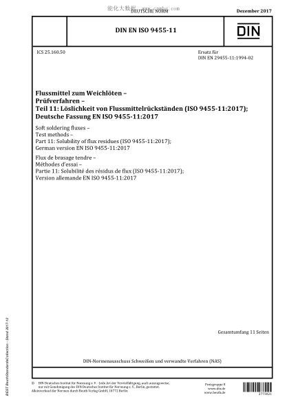 DIN EN ISO 9455-11-2017Soft soldering fluxes - Test methods - Part 11: Solubility of flux residues (ISO 9455-11:2017); German version EN ISO 9455-11:2017