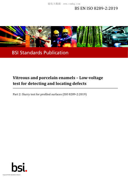 BS EN ISO 8289-2-2019   Vitreous and porcelain enamels. Low-voltage test for detecting and locating defects. Slurry test for profiled surfaces