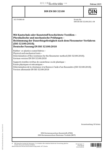DIN EN ISO 32100-2019  Rubber- or plastics-coated fabrics &ndash; Physical and mechanical tests &ndash; Determination of flex resistance by the flexometer method (ISO 32100:2018); German version EN ISO 32100:2018