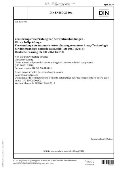 DIN EN ISO 20601-2019  Non-destructive testing of welds - Ultrasonic testing - Use of automated phased array technology for thin-walled steel components (ISO 20601:2018); German version EN ISO 20601:2018