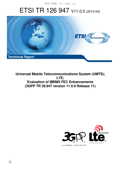 ETSI TR 126 947-2013  Universal Mobile Telecommunications System (Umts); Lte; Evaluation Of Mbms Fec Enhancements (V11.0.0; 3Gpp Tr 26.947 Version 11.0.0 Release 11; Includes Diskette)