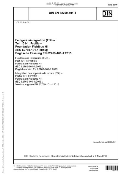 DIN EN 62769-101-1-2016Field Device Integration (FDI) - Part 101-1: Profiles - Foundation Fieldbus H1 (IEC 62769-101-1:2015)