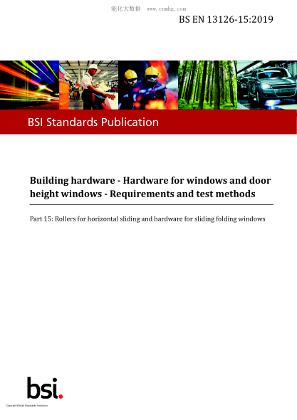 BS EN 13126-15-2019   Building hardware. Hardware for windows and door height windows. Requirements and test methods. Rollers for horizontal sliding and hardware for sliding folding windows
