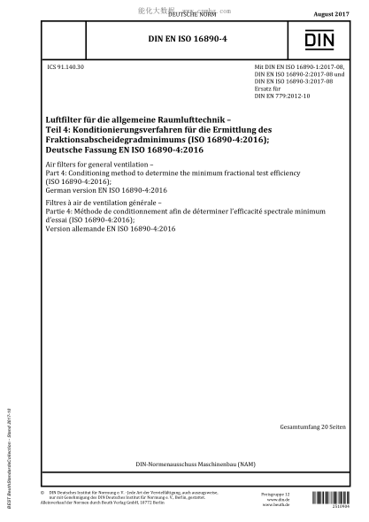 DIN EN ISO 16890-4-2017  Air filters for general ventilation - Part 4: Conditioning method to determine the minimum fractional test efficiency (ISO 16890-4:2016); German version EN ISO 16890-4:2016