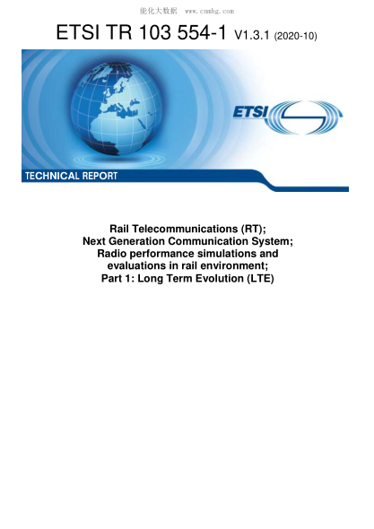 ETSI TR 103 554-1-2020  Rail Telecommunications (Rt); Next Generation Communication System; Radio Performance Simulations And Evaluations In Rail Environment; Part 1: Long Term Evolution (Lte)