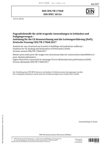 DIN CEN/TR 17068-2017   Sealants for non-structural use in joints in buildings and pedestrian walkways - Guidance for CE marking and Declaration of Performance (DoP); German version CEN/TR 17068:2017