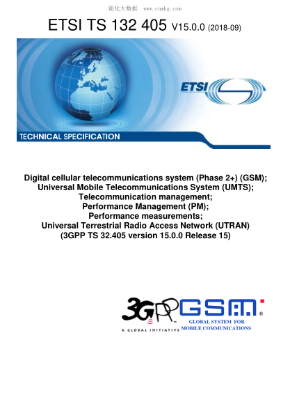 ETSI TS 132 405-2018  Digital cellular telecommunications system (Phase 2+) (GSM); Universal Mobile Telecommunications System (UMTS); Telecommunication management; Performance Management (PM); Performance measurements; Universal Terrestrial Radio Access N