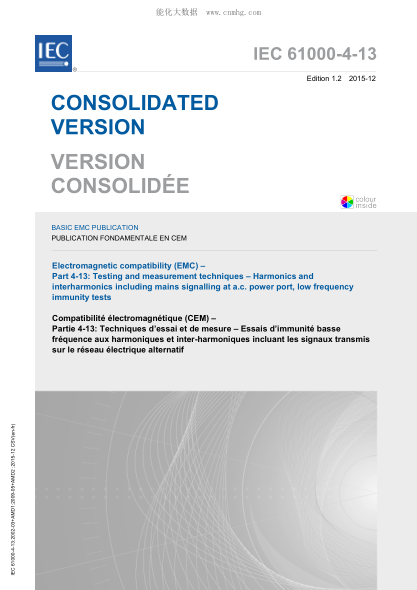 IEC 61000-4-13-2015 電磁兼容(EMC)--第4-13部分：試驗和測量技術(shù)--在交流電源端的諧波和諧間波（包括主要信號）的低頻抗擾度試驗 Electromagnetic compatibility (EMC) - Part 4-13: Testing and measurement techniques - Harmonics and interharmonics including mains signalling at a.c. power port, low frequency i