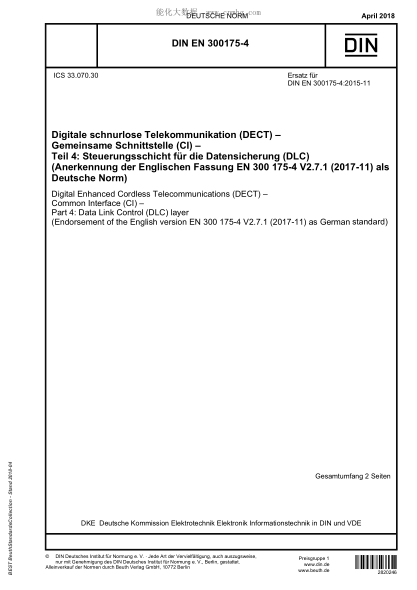 DIN EN 300175-4-2018  Digital Enhanced Cordless Telecommunications (DECT) - Common Interface (CI) - Part 4: Data Link Control (DLC) layer (Endorsement of the English version EN 300 175-4 V2.7.1 (2017-11) as German standard)
