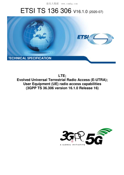 ETSI TS 136 306/6-2020  Lte; Evolved Universal Terrestrial Radio Access (E-Utra); User Equipment (Ue) Radio Access Capabilities (3Gpp Ts 36.306 Version 16.1.0 Release 16)