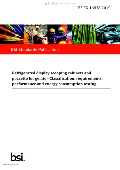 BS EN 16838-2019   Refrigerated display scooping cabinets and pozzetto for gelato. Classification, requirements, performance and energy consumption testing