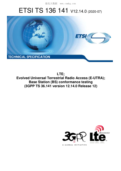 ETSI TS 136 141/3-2020  Lte; Evolved Universal Terrestrial Radio Access (E-Utra); Base Station (Bs) Conformance Testing (3Gpp Ts 36.141 Version 12.14.0 Release 12)
