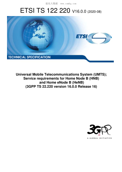 ETSI TS 122 220-2020  Universal Mobile Telecommunications System (Umts); Service Requirements For Home Node B (Hnb) And Home Enode B (Henb) (3Gpp Ts 22.220 Version 16.0.0 Release 16)