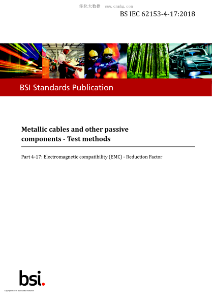 BS IEC 62153-4-17-2018   Metallic cables and other passive components. Test methods. Electromagnetic compatibility (EMC). Reduction Factor