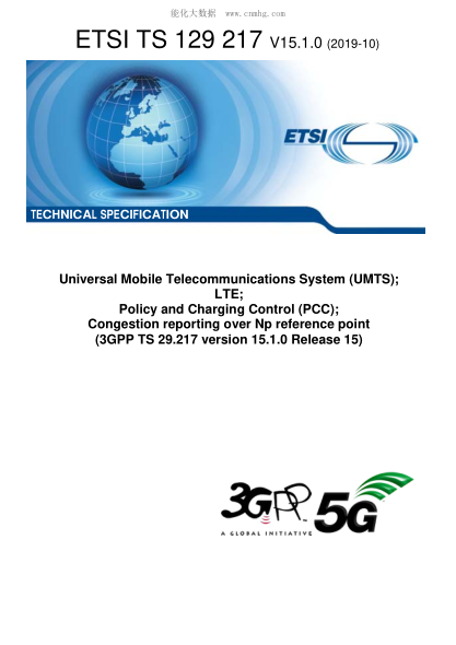 ETSI TS 129 217/2-2019  Universal Mobile Telecommunications System (Umts); Lte; Policy And Charging Control (Pcc); Congestion Reporting Over Np Reference Point (3Gpp Ts 29.217 Version 15.1.0 Release 15)