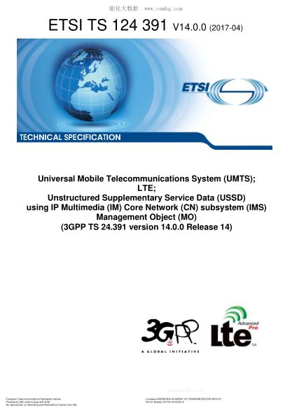 ETSI TS 124 391-2017  Universal Mobile Telecommunications System (UMTS);LTE;Unstructured Supplementary Service Data (USSD) using IP Multimedia (IM) Core Network (CN) subsystem (IMS) Management Object (MO) (V14.0.0;3GPP TS 24.391 version 14.0.0 Release 14)