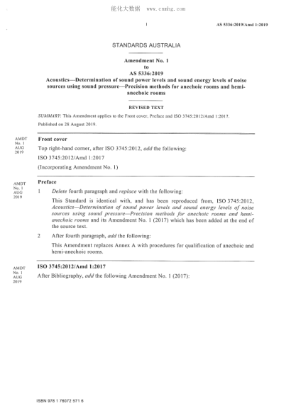 AS 5336-2019/AMD.1-2019  Acoustics - Determination of sound power levels and sound energy levels of noise sources using sound pressure - Precision methods for anechoic rooms and hemi-anechoic rooms