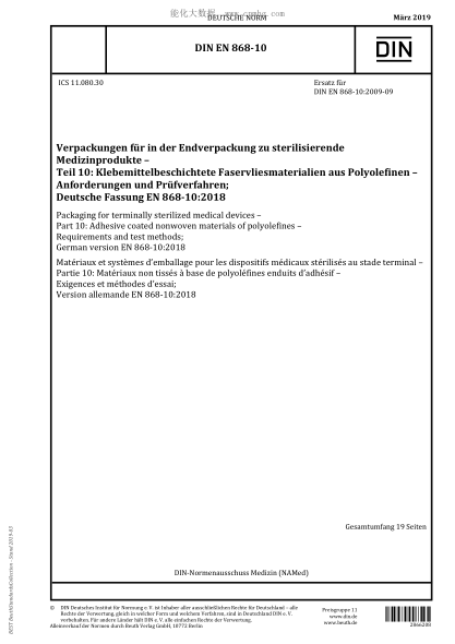 DIN EN 868-10-2019  Packaging for terminally sterilized medical devices - Part 10: Adhesive coated nonwoven materials of polyolefines - Requirements and test methods; German version EN 868-10:2018
