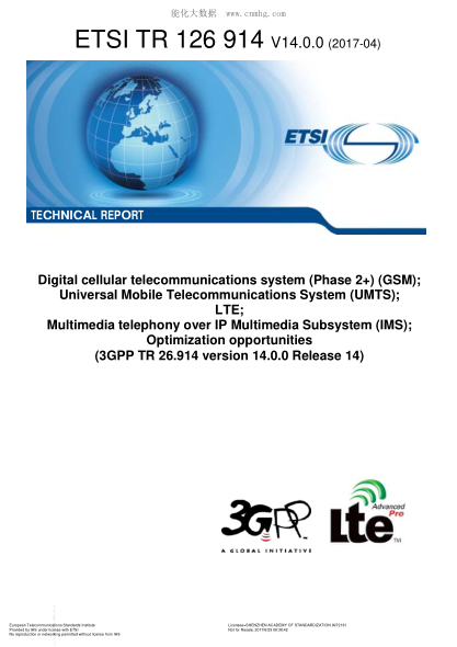 ETSI TR 126 914-2017  Digital cellular telecommunications system (Phase 2+) (GSM); Universal Mobile Telecommunications System (UMTS); LTE; Multimedia telephony over IP Multimedia Subsystem (IMS); Optimization opportunities (V14.0.0; 3GPP TR 26.914 version