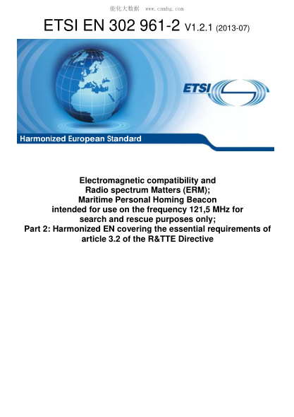 ETSI EN 302 961-2-2013  Electromagnetic Compatibility And Radio Spectrum Matters (Erm); Maritime Personal Homing Beacon Intended For Use On The Frequency 121,5 Mhz For Search And Rescue Purposes Only; Part 2: Harmonized En Covering The Essential Requireme