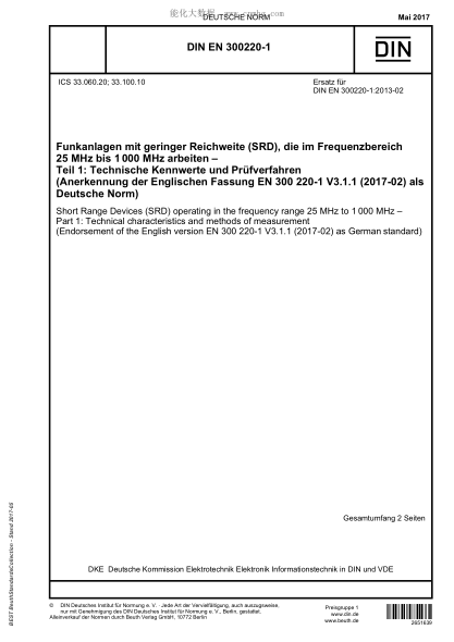 DIN EN 300220-1-2017   Short Range Devices (SRD) operating in the frequency range 25 MHz to 1000 MHz - Part 1: Technical characteristics and methods of measurement (Endorsement of the English version EN 300 220-1 V3.1.1 (2017-02) as German standard)