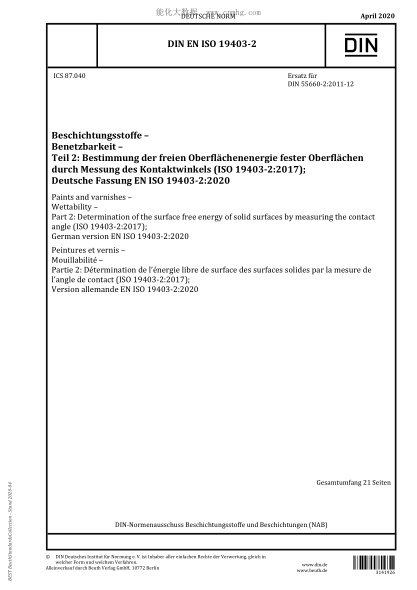 DIN EN ISO 19403-2-2020  Paints and varnishes - Wettability - Part 2: Determination of the surface free energy of solid surfaces by measuring the contact angle (ISO 19403-2:2017); German version EN ISO 19403-2:2020