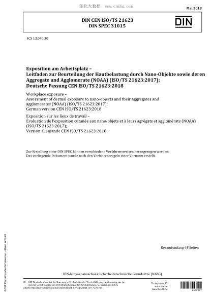 DIN CEN ISO/TS 21623-2018  Workplace exposure - Assessment of dermal exposure to nano-objects and their aggregates and agglomerates (NOAA) (ISO/TS 21623:2017); German version CEN ISO/TS 21623:2018
