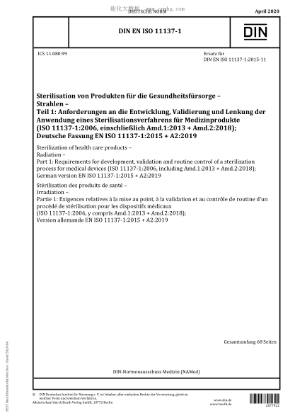 DIN EN ISO 11137-1-2020  Sterilization of health care products - Radiation - Part 1: Requirements for development, validation and routine control of a sterilization process for medical devices (ISO 11137-1:2006, including Amd.1:2013 + Amd.2:2018); German